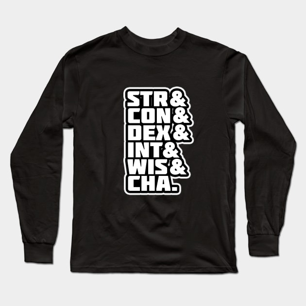 STR& CON& DEX& INT& WIS& CHA Funny Design for Roleplayers Long Sleeve T-Shirt by HopeandHobby